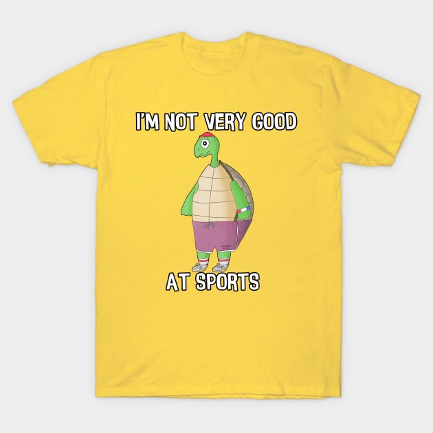 I'm not very good at sports :( T-Shirt by bellyflopper